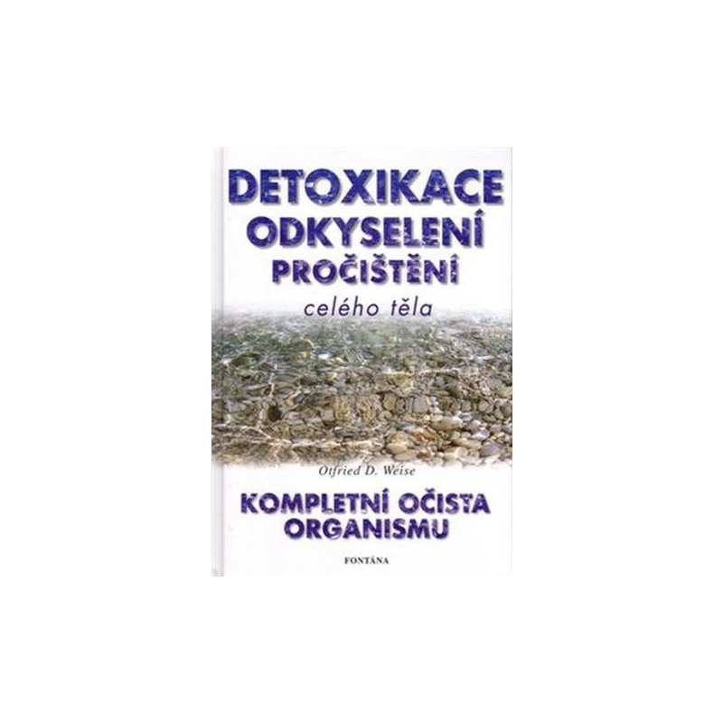 Detoxikace odkyselení pročištění celého těla