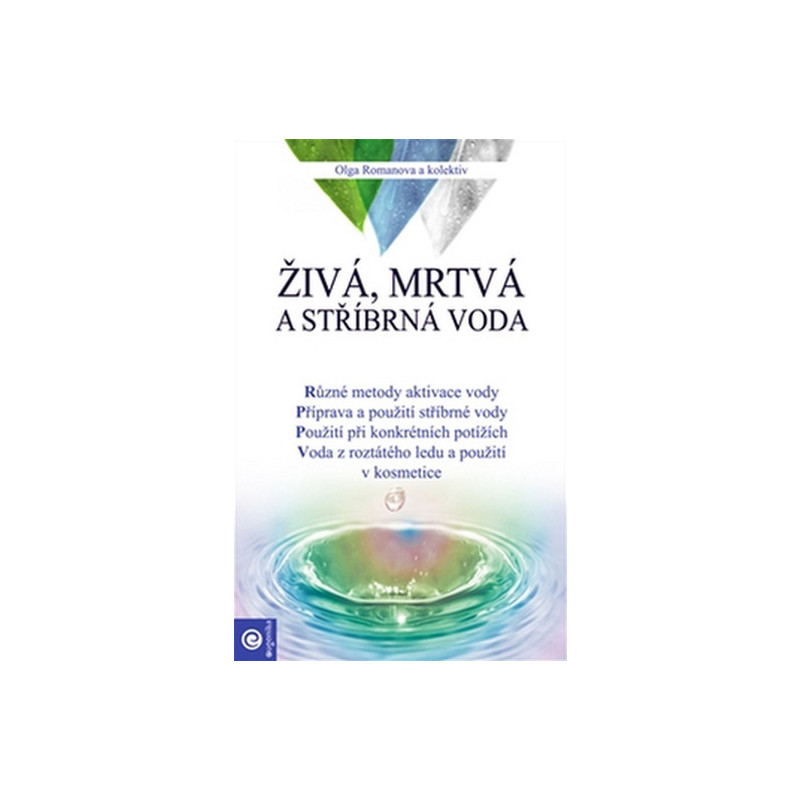 Živá, mrtvá a stříbrná voda
